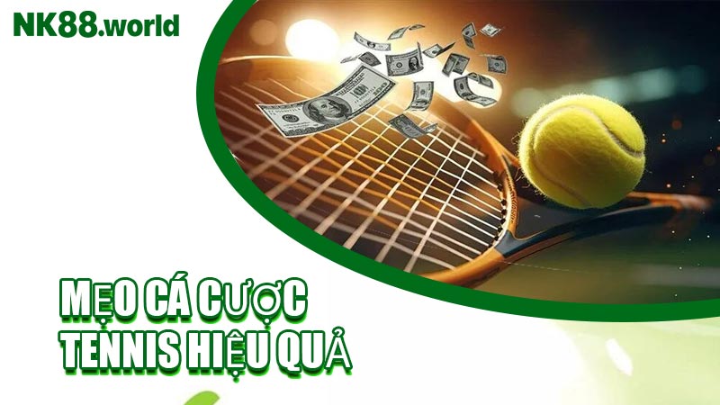 Mẹo Cá Cược Tennis Hiệu Quả