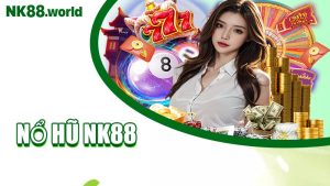 Nổ Hũ NK88