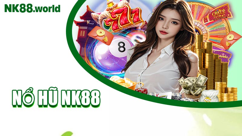 Nổ Hũ NK88
